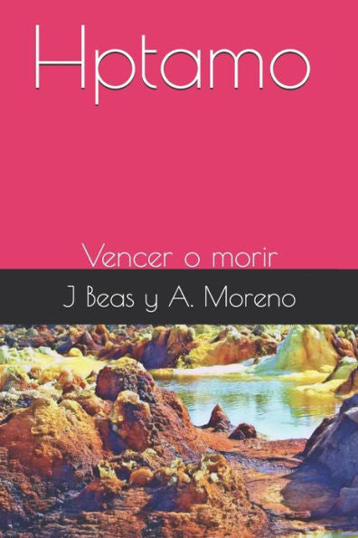 Hptamo: Vencer o morir (Spanish Edition)