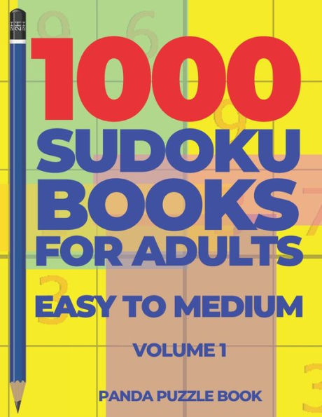 1000 Sudoku Books For Adults Easy To Medium: Brain Games for Adults - Logic Games For Adults (Volume)