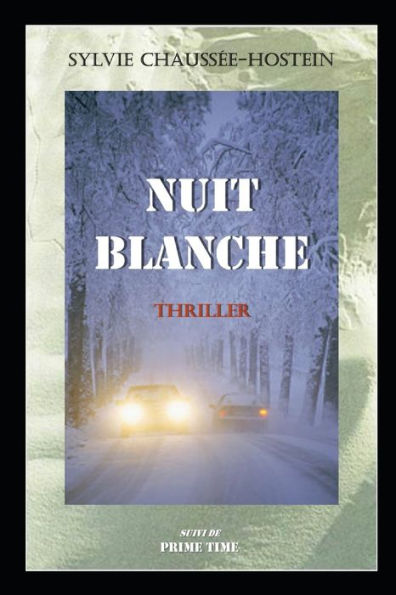 Nuit Blanche : Suivi De Prime Time