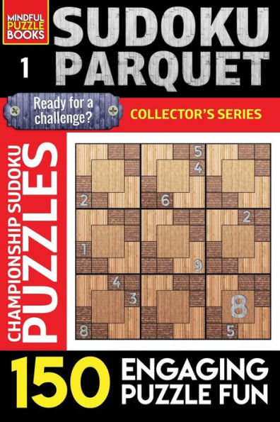Sudoku Parquet : 150 Engaging Puzzle Fun