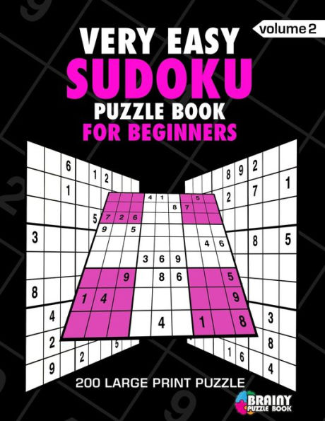 Very Easy Sudoku Puzzle Book For Adults : 200 Large Print Puzzles With Answer