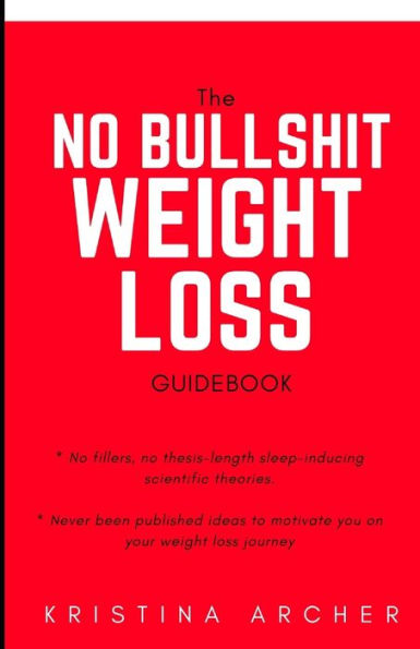 The No Bullshit Weight Loss Guidebook