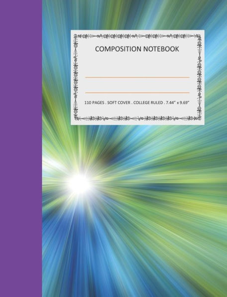 Composition Notebook: College Ruled - 110 pages - 7.44 X 9.69". SOFT COVER (Color-Art)