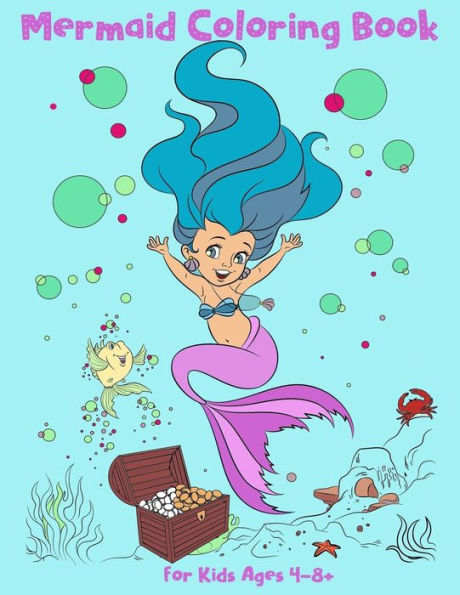 Mermaid Coloring Book For Kids Ages 4-8 + : 25 Unique And Beautiful Coloring Pages