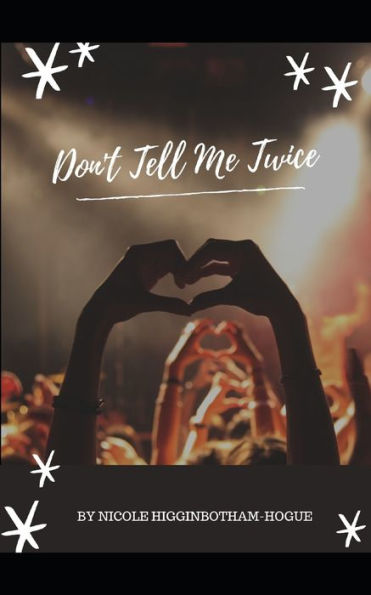 Don't Tell Me Twice - 9781688832817