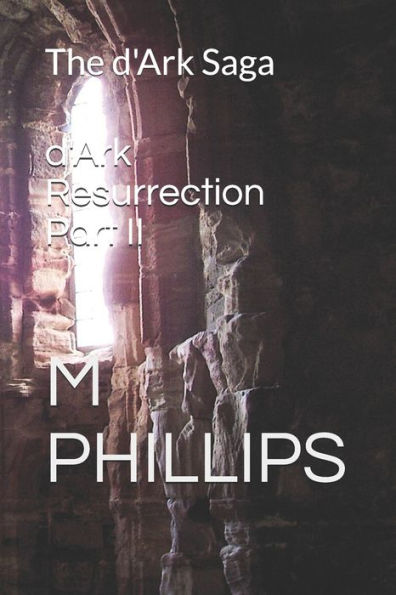 d'Ark Resurrection Part II: The d'Ark Saga