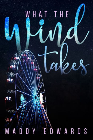 What The Wind Takes