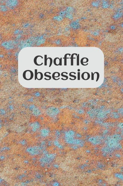 Chaffle Obsession: Recipe templates with index to organize your Cheese + Waffle sweet and savory recipes - 9781688953871