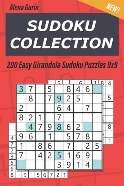 Sudoku Collection : 200 Easy Girandola Sudoku Puzzles 9X9