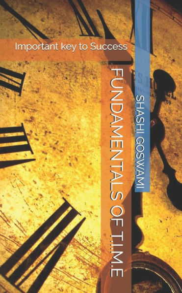 FUNDAMENTALS Of T.I.M.E: Important key to Success