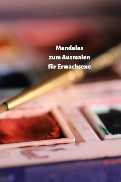 Mandalas Zum Ausmalen F?r Erwachsene : Senken Sie Ihren Stresspegel Durch Das Malen - 9781689000697