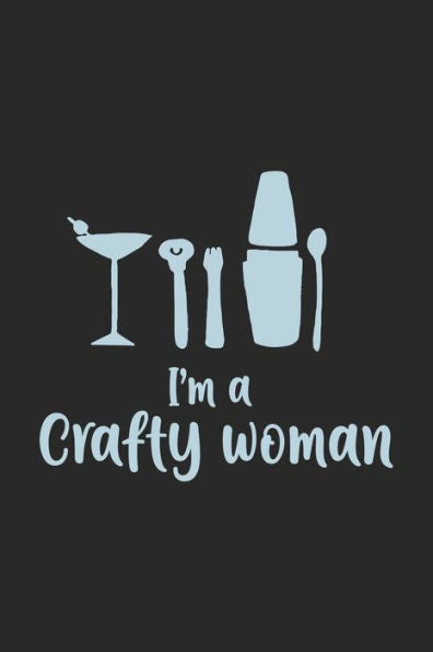 I'm A Crafty Woman: 120 Pages I 6x9 I Dot Grid I Funny Microbrewery & Home Brewery Gifts For Woman