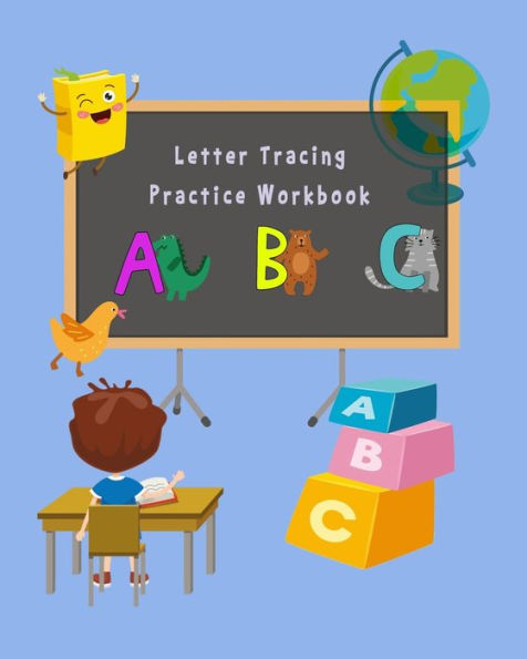 Letter Tracing Practice Workbook : Practice Workbook For Kid, Age 3++, Capital & Lowercase Letter Abc Alphabet Writing Practice With Pictures.