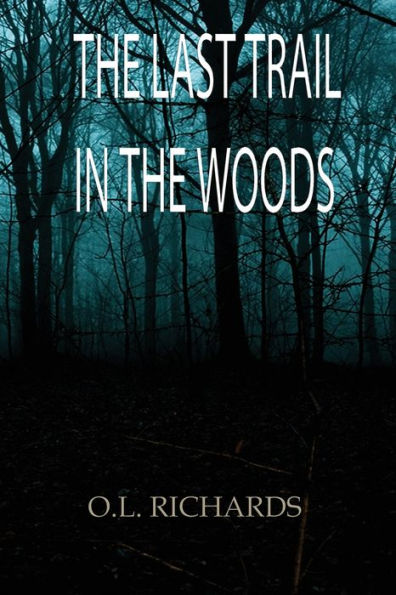 The Last Trail In The Woods