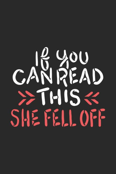 If You Can Read This She Fell Off: 120 Pages I 6x9 I Dot Grid I Funny Motorbike & Motorcross Driving Gifts