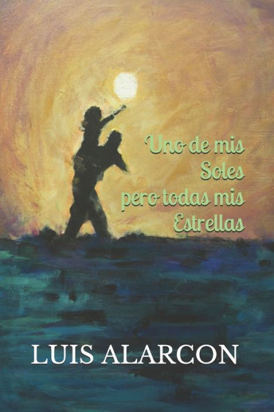 Uno De Mis Soles Pero Todas Mis Estrellas