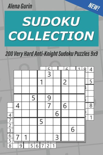 Sudoku Collection : 200 Very Hard Anti-Knight Sudoku Puzzles 9X9