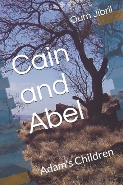 Cain And Abel: Adam's Children (The Prophets)