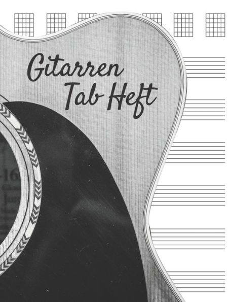 Gitarren Tab Heft: ?bungsheft mit leeren Tabulaturlinien und Akkorddiagrammen (German Edition)