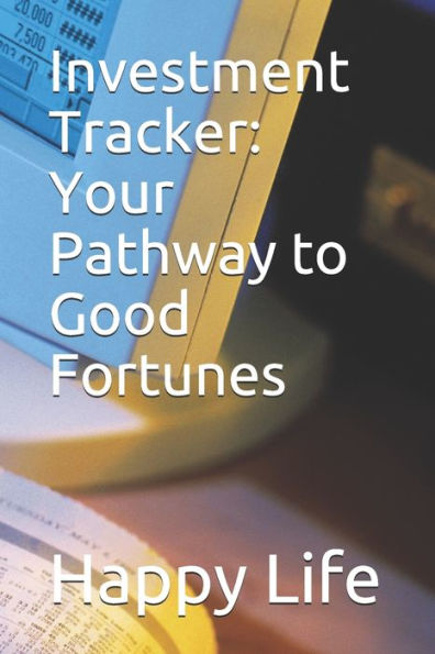 Investment Tracker: Your Pathway to Good Fortunes