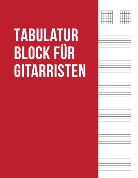 Tabulatur Block F?r Gitarristen : Tab Heft Mit Leeren Tabulaturlinien Und Akkorddiagrammen