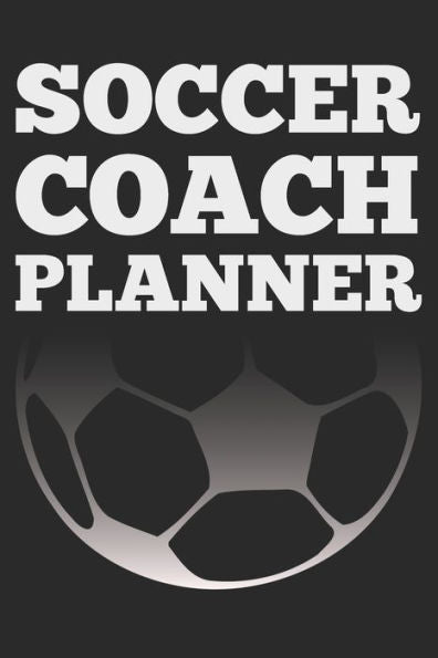 Soccer Coach : Black Coach Book For Soccer Game Planning And Training