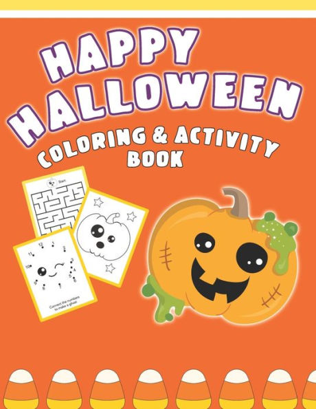 Happy Halloween Coloring And Activity Book: Cute & Fun Activities For Toddlers - 9781689224635