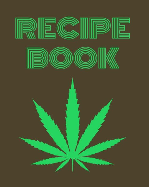 Recipe Book : Marijuana Recipe Book To Write In