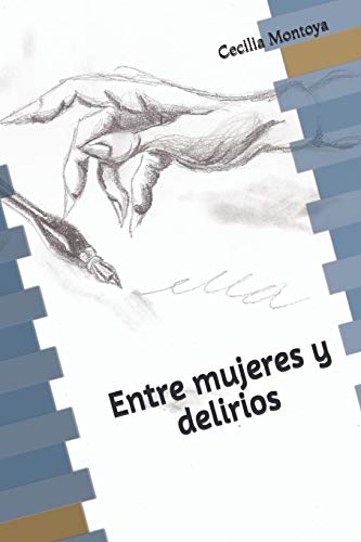 Entre mujeres y delirios (Spanish Edition)