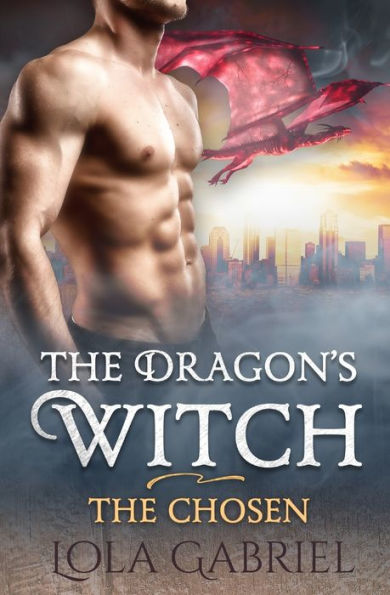 The Dragon's Witch : The Chosen