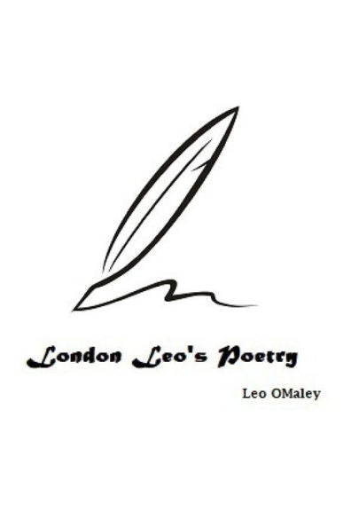 London Leos Poetry : A Small Poetry Book By A London Writer
