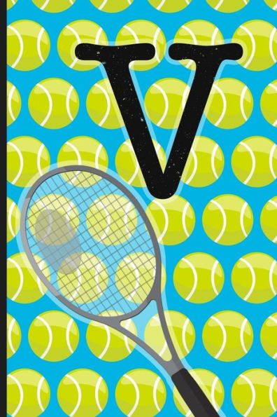 V : Tennis Monogram Initial Notebook For Boys Letter V - 6" X 9" - 120 Pages, Wide Ruled- Sports, Athlete, School Notebook