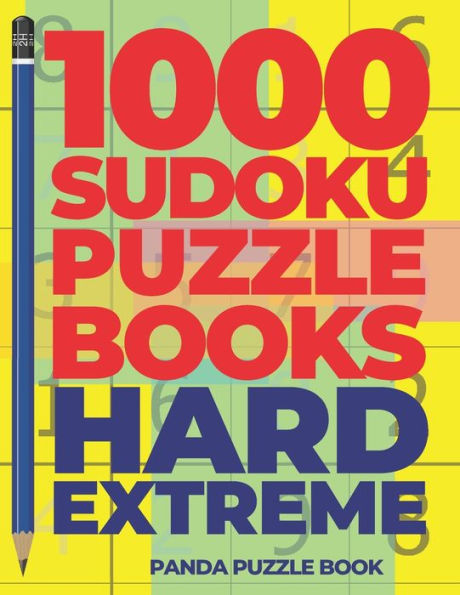 1000 Sudoku Puzzle Books Hard Extreme: Brain Games for Adults - Logic Games For Adults