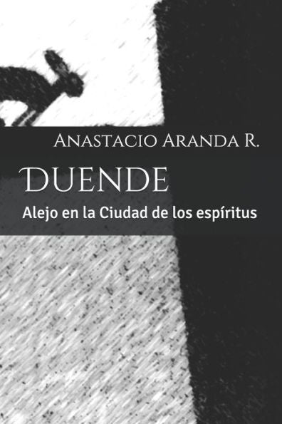Duende: Alejo en la Ciudad de los espíritus (Spanish Edition)