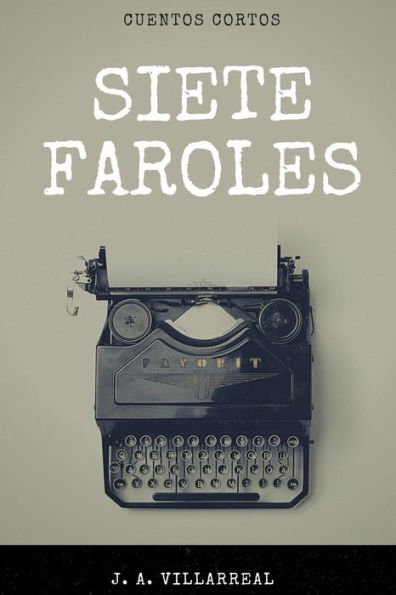 Siete Faroles : Cuentos Cortos