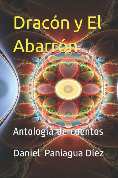 Dracón y El Abarrón: Antología de cuentos (Spanish Edition)