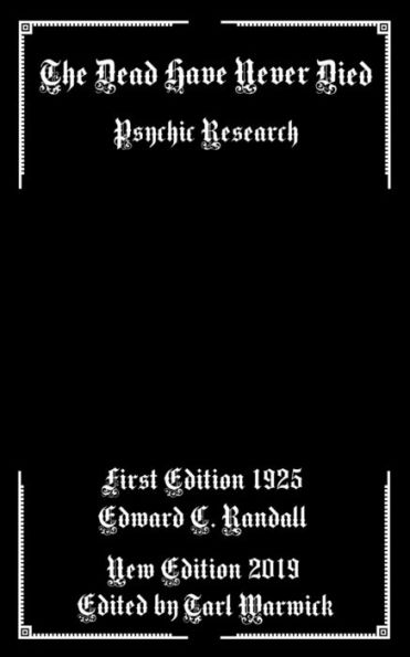 The Dead Have Never Died : Psychic Research