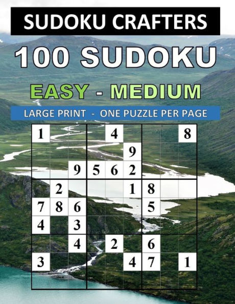 100 SUDOKU EASY ? MEDIUM: LARGE PRINT - ONE PUZZLE PER PAGE