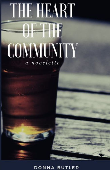 The Heart Of The Community : A Novelette