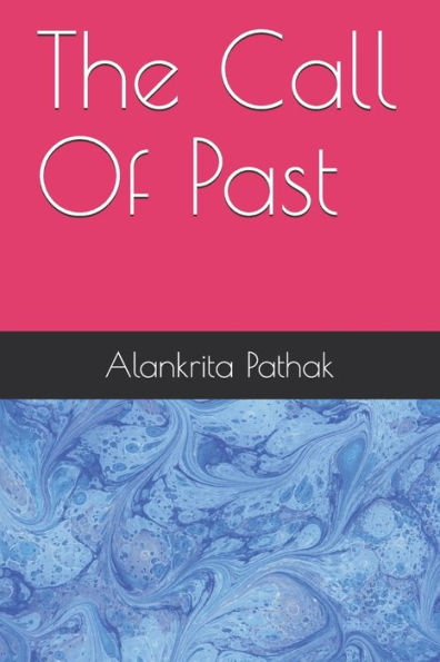 The Call Of Past
