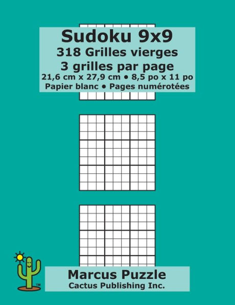 Sudoku 9X9 - 318 Grilles Vierges : 3 Grilles Par Page; 21,6 Cm X 27,9 Cm; 8,5 Po X 11 Po; Papier Blanc; Numéros De Page; Number Place; Su Doku; Nanpure; 9 X 9 Modèles De Puzzles