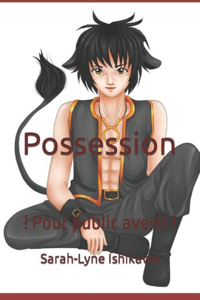 Possession : ! Pour Public Averti !