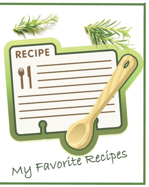 My Favorite Recipes - 9781689577571
