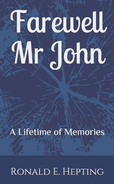 Farewell Mr John: 'A Lifetime of Memories'