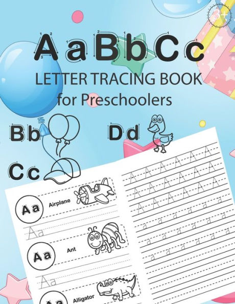 ABC Letter Tracing Book for Preschoolers: Alphabet Tracing Workbook for Preschoolers / Pre K and Kindergarten Letter Tracing Book ages 3-5 / Letter ... tracing + 48 pages Handwriting Practice) - 9781689750639