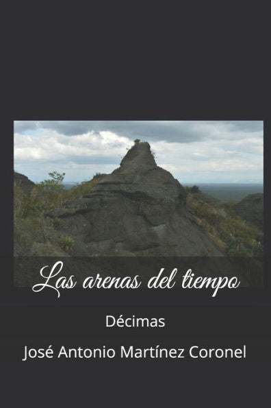Las arenas del tiempo: Decimas (Spanish Edition)
