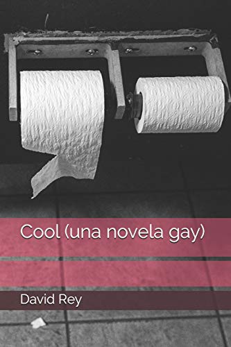 Cool (una novela gay) (Spanish Edition)