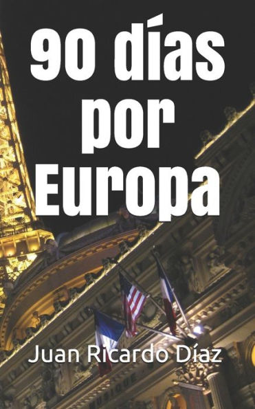 90 días por Europa (Spanish Edition)