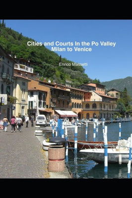Cities And Courts In The Po Valley Milan To Venice