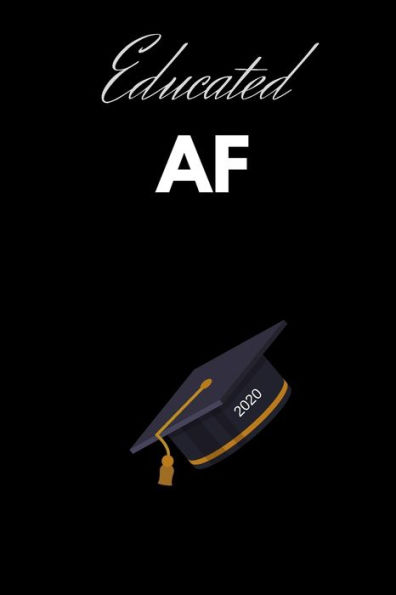 Educated AF: Graduation Gift For Students